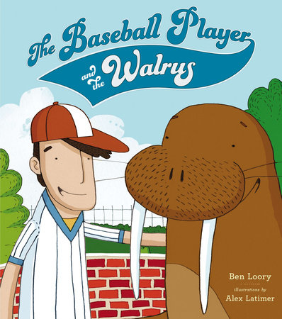 The Baseball Player and the Walrus by Ben Loory