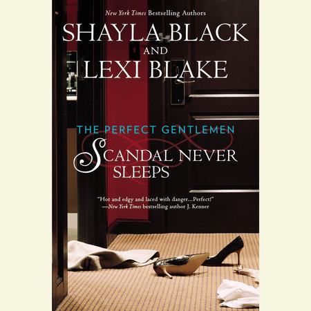 Scandal Never Sleeps by Shayla Black and Lexi Blake