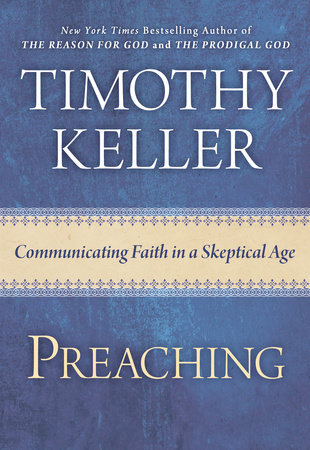 Preaching by Timothy Keller