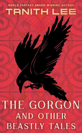 The Gorgon and Other Beastly Tales by Tanith Lee