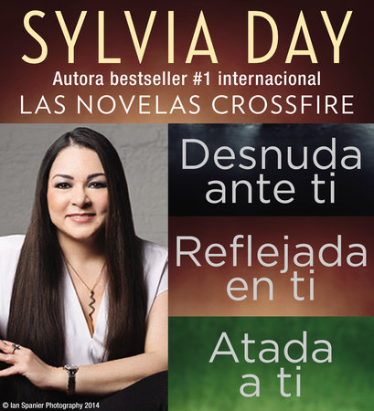Sylvia Day Serie Crossfire Libros I, 2 y 3 by Sylvia Day