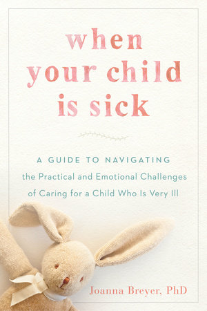 When Your Child Is Sick by Joanna Breyer