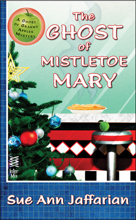 The Ghost of Mistletoe Mary by Sue Ann Jaffarian