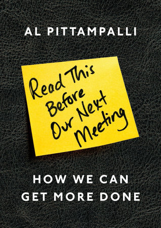 Read This Before Our Next Meeting by Al Pittampalli