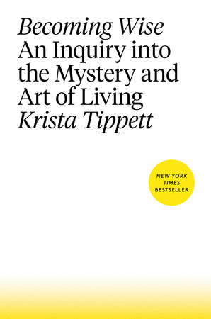 Becoming Wise by Krista Tippett