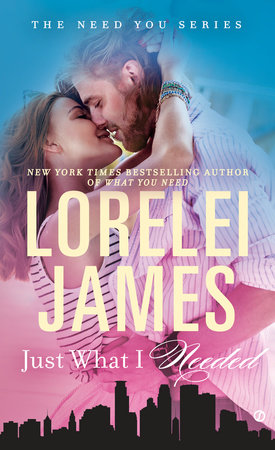Just What I Needed by Lorelei James