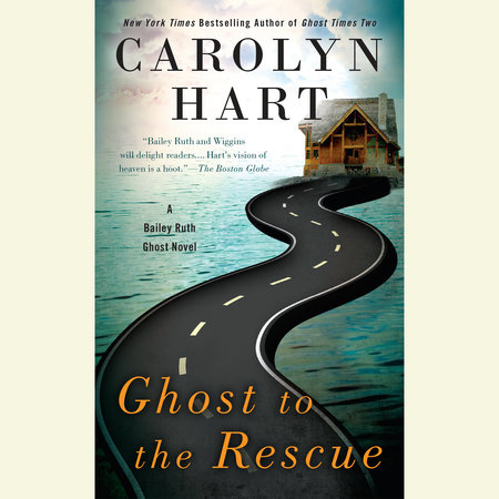Ghost to the Rescue by Carolyn Hart