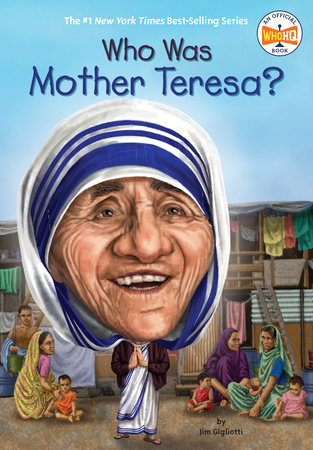 Who Was Mother Teresa? by Jim Gigliotti and Who HQ