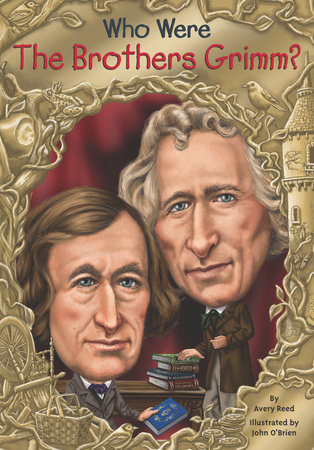Who Were the Brothers Grimm? by Avery Reed and Who HQ