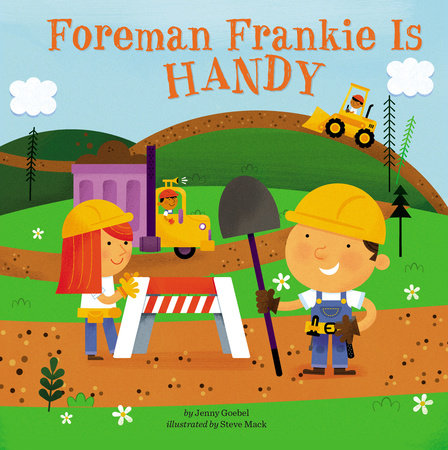 Foreman Frankie Is Handy by Jenny Goebel