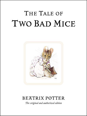 The Tale of Two Bad Mice by Beatrix Potter