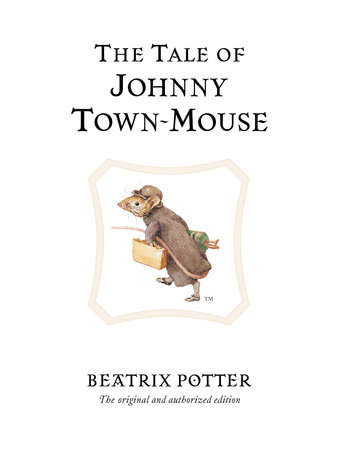 The Tale of Johnny Town-mouse by Beatrix Potter