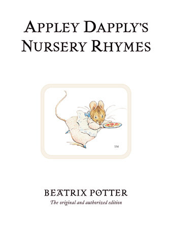 Appley Dapply's Nursery Rhymes by Beatrix Potter