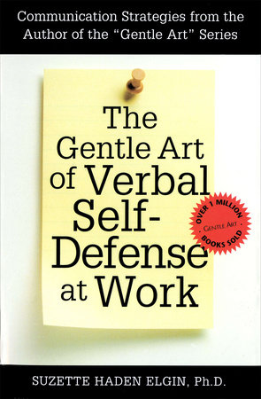 The Gentle Art of Verbal Self Defense at Work by Suzette Haden Elgin