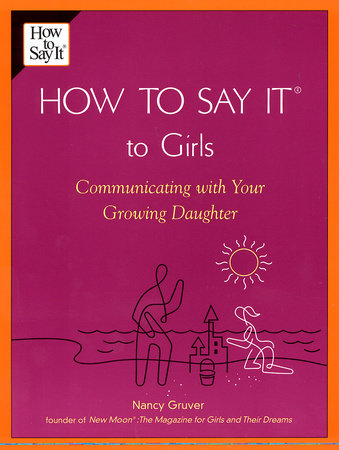 How To Say It (R) To Girls by Nancy Gruver