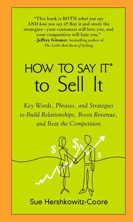 How to Say It to Sell It by Sue Hershkowitz-Coore