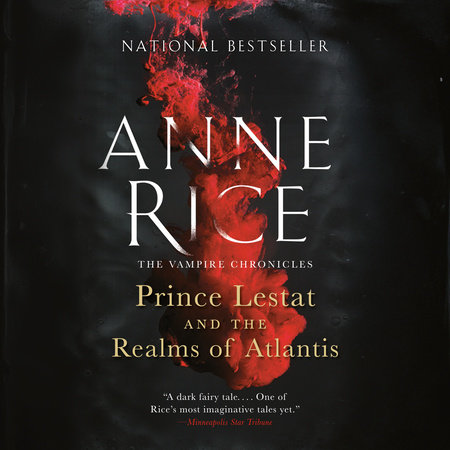 Prince Lestat and the Realms of Atlantis by Anne Rice