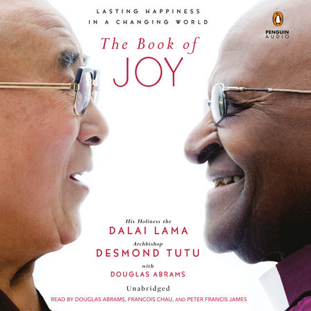 The Book of Joy by Dalai Lama, Desmond Tutu and Douglas Carlton Abrams