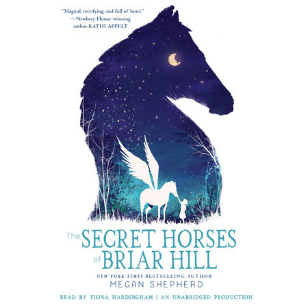 The Secret Horses of Briar Hill by Megan Shepherd