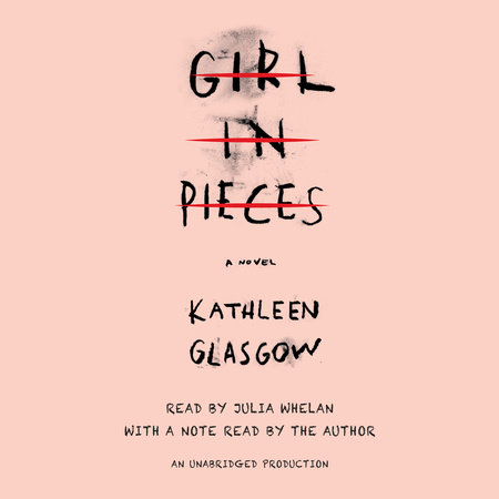 Girl in Pieces Deluxe Edition by Kathleen Glasgow