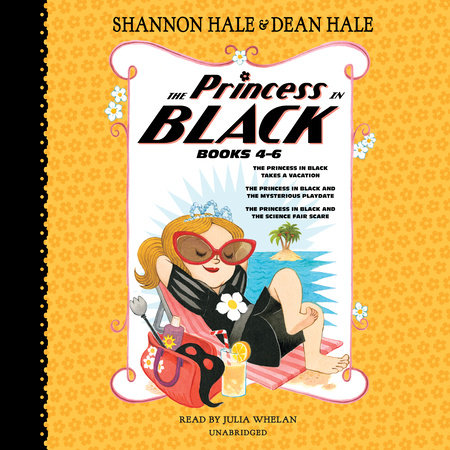 The Princess in Black, Books 4-6 by Shannon Hale and Dean Hale