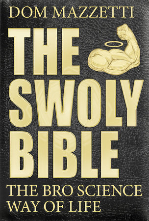 The Swoly Bible by Dom Mazzetti