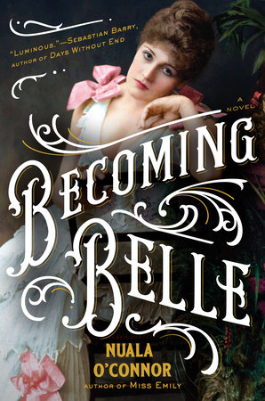 Becoming Belle by Nuala O'Connor