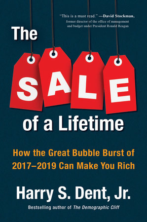 The Sale of a Lifetime by Harry S. Dent, Jr.