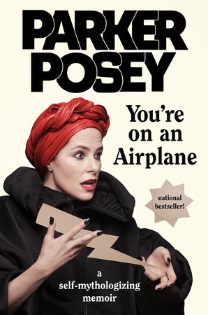You're on an Airplane by Parker Posey
