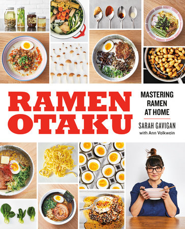 Ramen Otaku by Sarah Gavigan and Ann Volkwein