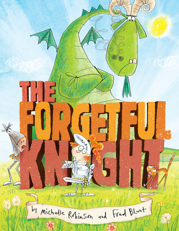 The Forgetful Knight by Michelle Robinson