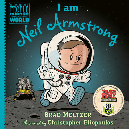 I am Neil Armstrong by Brad Meltzer