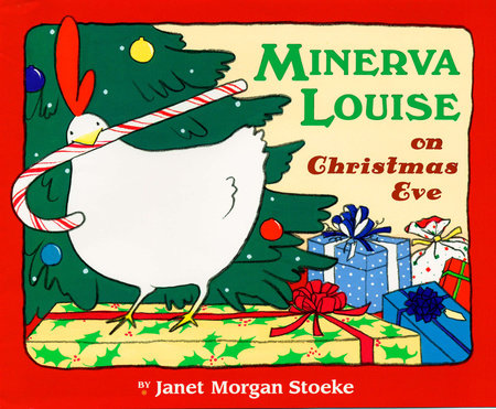 Minerva Louise on Christmas Eve by Janet Morgan Stoeke