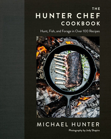 The Hunter Chef Cookbook by Michael Hunter