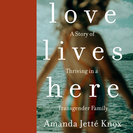 Love Lives Here by Rowan Jette Knox