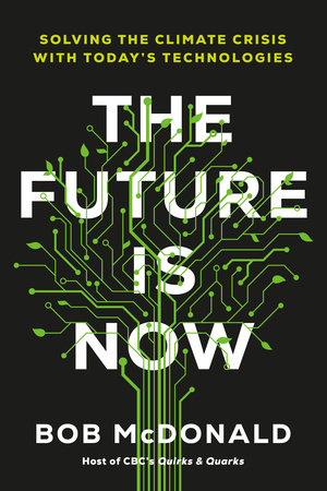 The Future Is Now by Bob McDonald