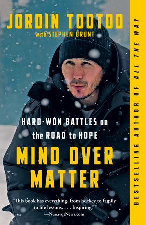 Mind Over Matter by Jordin Tootoo and Stephen Brunt