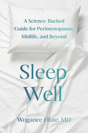 Sleep Well by Woganee Filate, MD