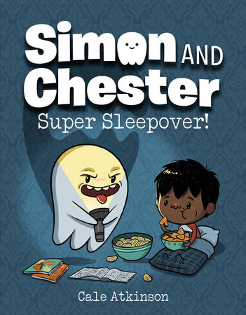 Super Sleepover! (Simon and Chester Book #2) by Cale Atkinson