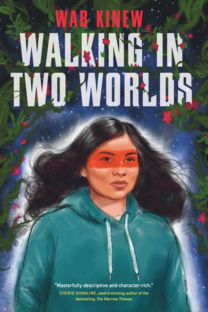 Walking in Two Worlds by Wab Kinew
