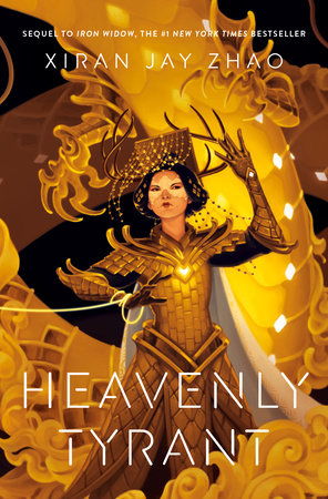 Heavenly Tyrant (Iron Widow, Book 2) by Xiran Jay Zhao