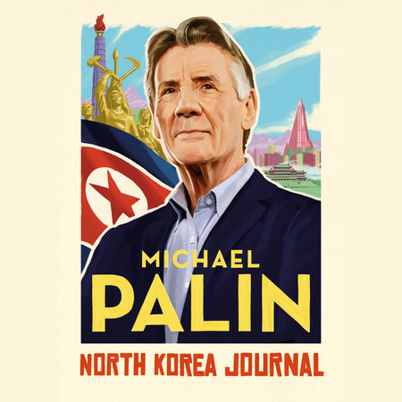 North Korea Journal by Michael Palin
