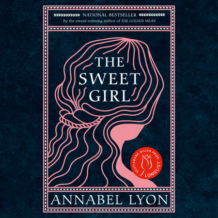 The Sweet Girl by Annabel Lyon