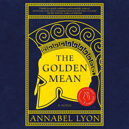 The Golden Mean by Annabel Lyon