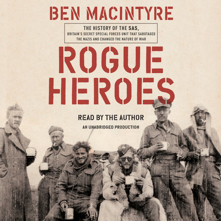 Rogue Heroes by Ben Macintyre
