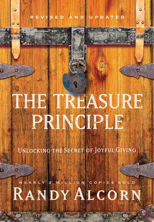 The Treasure Principle, Revised and Updated by Randy Alcorn