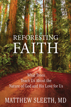 Reforesting Faith by Matthew Sleeth