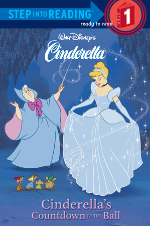 Cinderella's Countdown to the Ball by RH Disney and Heidi Kilgras