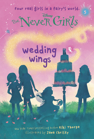 Never Girls #5: Wedding Wings (Disney: The Never Girls) by Kiki Thorpe