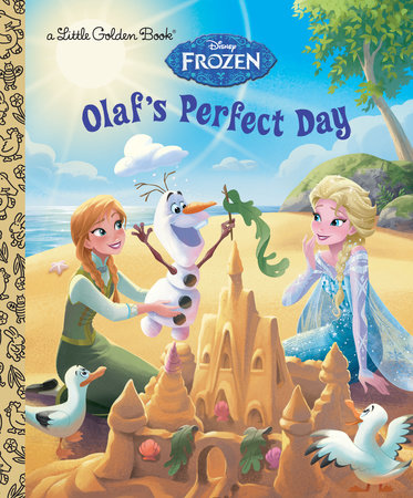 Olaf's Perfect Day (Disney Frozen) by Jessica Julius